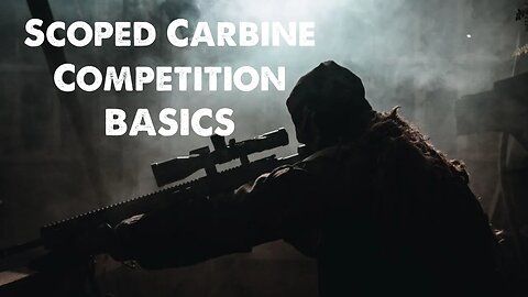 Scoped Carbine Competition 101: Great Tool for the Minuteman Marksman