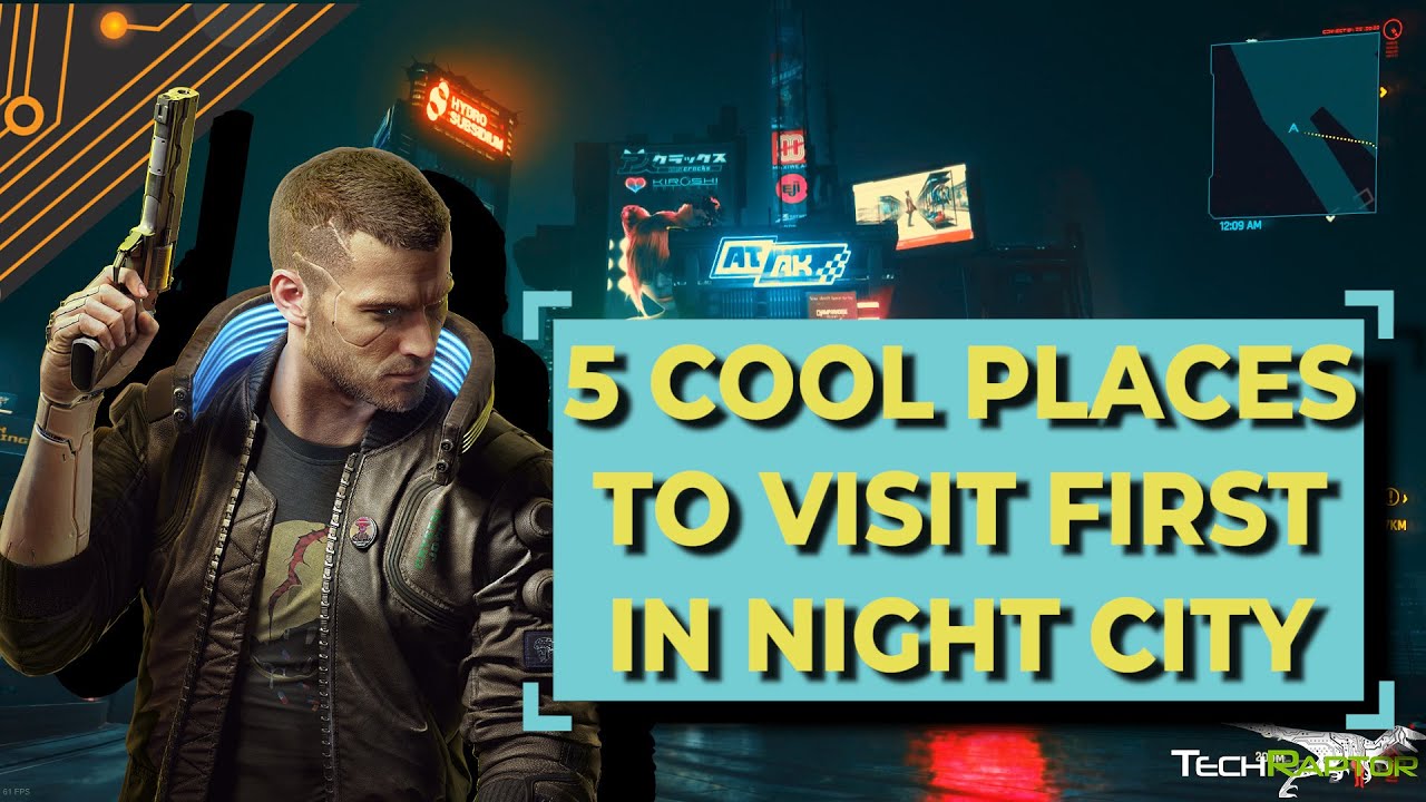 6 Cool Places to Visit First in Cyberpunk 2077's Night City