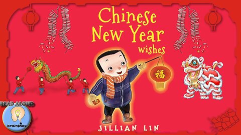 Chinese New Year Wishes | Read Aloud Book | Jillian Lin