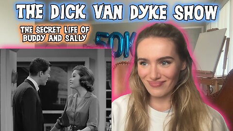 The Dick Van Dyke Show-The Secret Life Of Buddy And Sally!! Russian Girl First Time Watching!!!