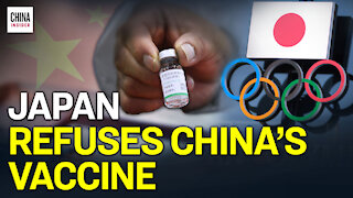 Japan's Olympic Athletes Won't Take Chinese Vaccine | Epoch News | China Insider