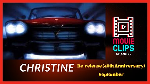 Trailer - CHRISTINE - Re - release ( 40h anniversary) September
