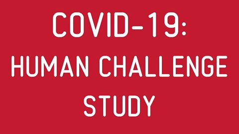 COVID-19: Human Challenge Study