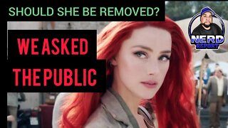Should Amber Heard Be Removed from Aquaman? -AskingThePublic