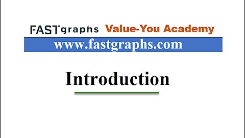 1 - FAST Graphs Value-You Academy Introduction Video