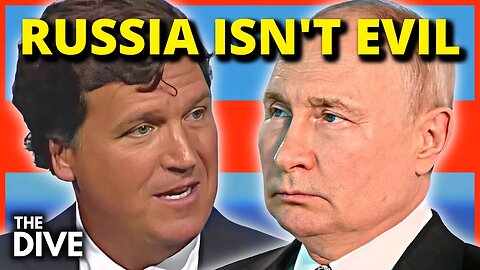 Tucker Carlson: RUSSIA IS NOT EVIL
