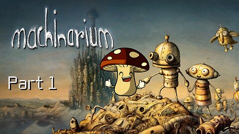 Machinarium Playthrough Gameplay [Part 1]