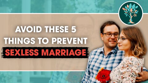 Avoid These 5 Things to Prevent a Sexless Marriage