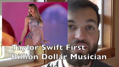Taylor Swift First Billion - Dollar Musician