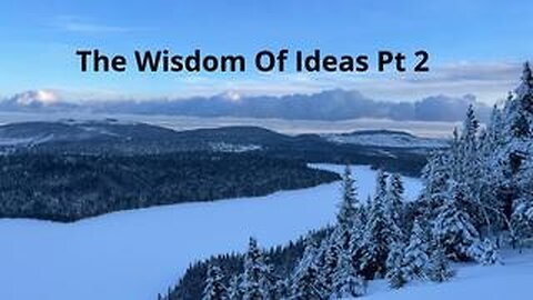 WISDOM OF IDEAS PT 2