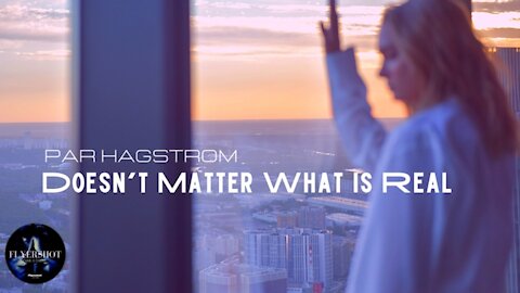 Doesn't Matter What Is Real - Par Hagstrom / The Chill Sounds / flyershot