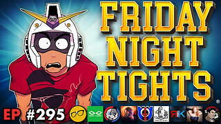 Disney is LOSING! White Boy Gamer Summer - Friday Night Tights 295 with It'sAGundam