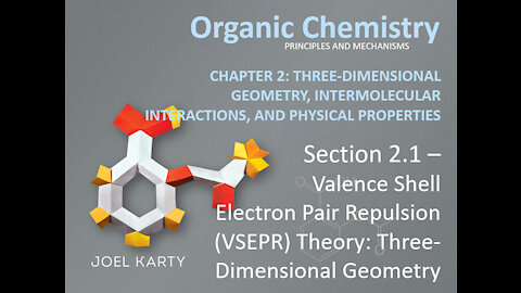 OChem - Section 2.1 - (VSEPR) Theory: Three-Dimensional Geometry