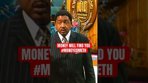 Money will find you! #moneycometh