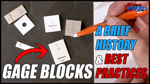 Gage Blocks: A Brief History & Best Practices!