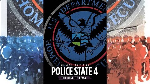 Documentary: '💥Police State 4' | The Rise Of Fema