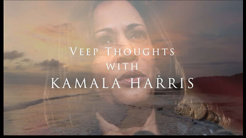 Veep Thoughts With Kamala Harris