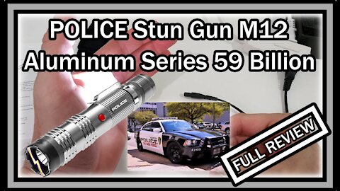 POLICE Stun Gun M12 - Aluminum Series 59 Billion with LED Flashlight FULL REVIEW With Instructions