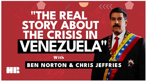 The Real Story of Venezuela's Economic Crisis with Ben Norton & Chris Jeffries | HR CLIPS