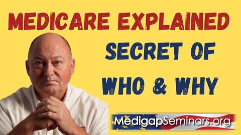 Medicare Explained - Secrets of Who and Why