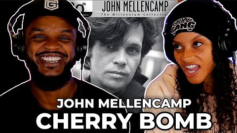 🎵 John Mellencamp - Cherry Bomb REACTION