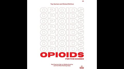 Trey Garrison on Opioids for the Masses