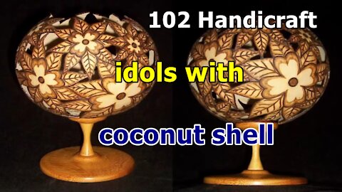 102 Handicraft idols with coconut shell