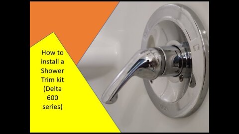 HOW TO INSTALL A SHOWER TRIM KIT (Delta 600 series)