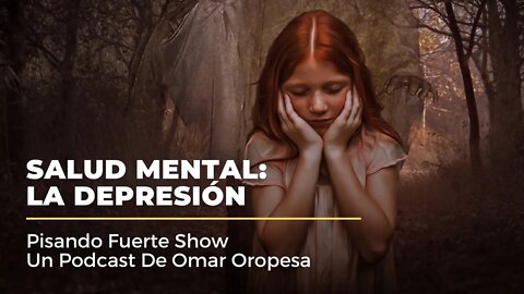 Omar Oropesa - Salud Mental: La Depresión - Dra. Nallely Vázquez