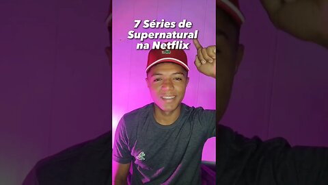 7 Séries de Supernatural na Netflix #dicas #filmes #dicasdefilmes #viral #fyp #netflix