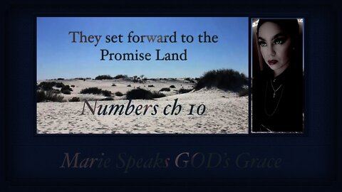 Numbers ch 10:They set forward to the Promise Land. Silver Trumpets Blown