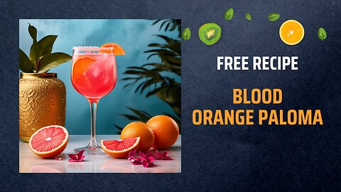 Free Blood Orange Paloma 🍹🍊🌺Free Ebooks +Healing Frequency🎵