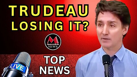 Justin Trudeau: Is Canada Stable? | Maverick News Top Stories