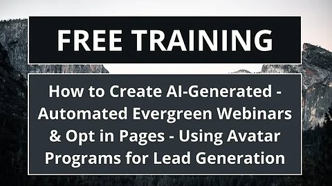 How to Create AI-Generated Automated Evergreen Webinars Using Avatar Programs for Lead Generation