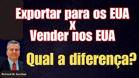 Você sabe qual a diferença entre exportar para os EUA e vender nos EUA?