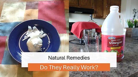Natural Remedies! Do They Really Work?