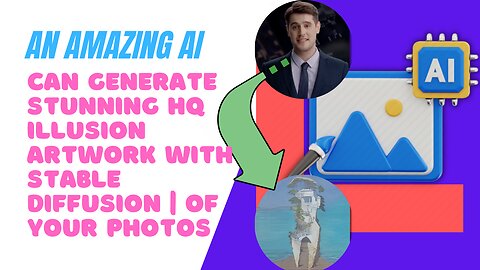 An Amazing AI | Can Generate Stunning HQ Illusion Artwork With Stable Diffusion | Of Your Photos