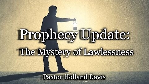 Prophecy Update: The Mystery of Lawlessness