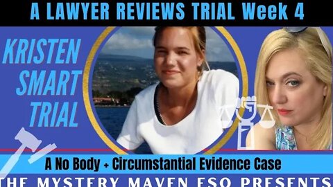 Kristin Smart Trial Week 4- Lawyer The Mystery Maven Esq