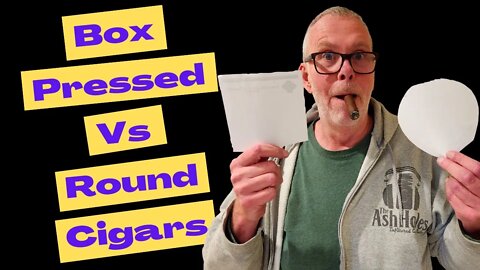Which Cigar is Better? Box Pressed Vs Round