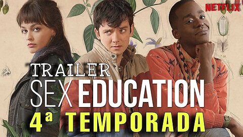 Trailer 4ª temporada de Sex Education - Dublado
