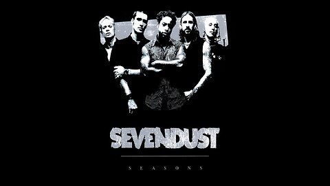 Sevendust - Seasons