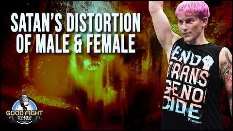 Satan's Distortion of Male and Female