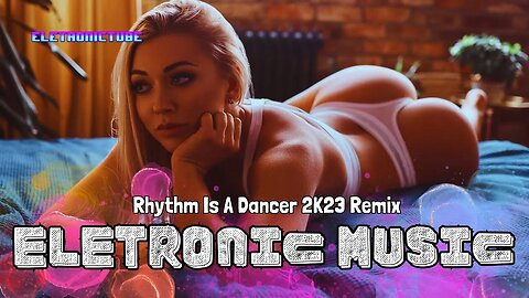 The Best 2023 Electronic Music Remixes - Rhythm Is A Dancer