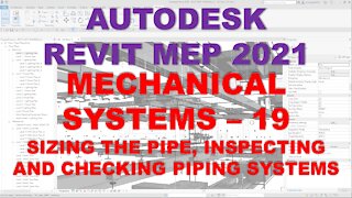 Autodesk Revit MEP 2021 - MECHANICAL SYSTEMS - SIZING THE PIPE, INSPECTING, CHECKING PIPING SYSTEMS