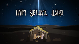 Happy Birthday, Jesus!