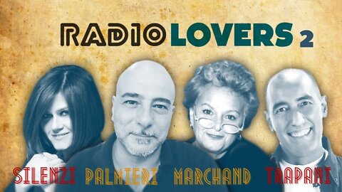 Per gli amanti della Radio - EMANUELE PALMIERI BARBARA MARCHAND e BEATRICE SILENZI Radio Lovers 2