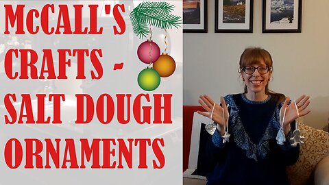 🎄⭐ McCALL'S CRAFTS - SALT DOUGH ORNAMENTS ⭐🎄| BUDGETSEW | VLOGMAS DAY #13 #vlogmas #christmas #craft
