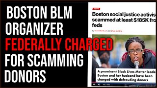 Boston BLM Organizer Faces Federal Charges After Scamming