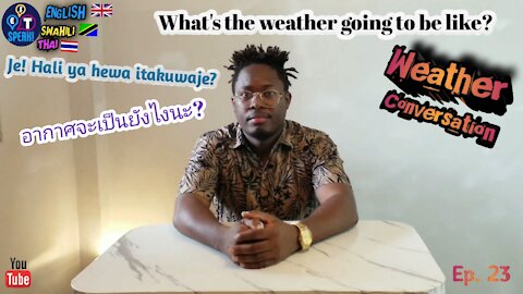 "What's the weather going to be like?" in English, Swahili, and Thai | Weather Conversation